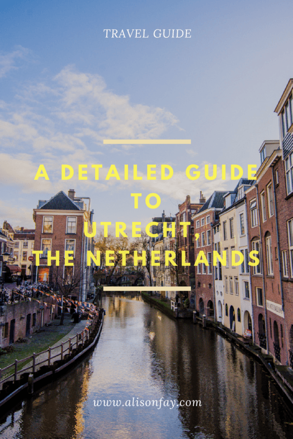 Detailed Guide to Utrecht, The Netherlands Pinterest Pin