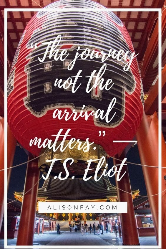 The journeyl not the arrival matters - t.s eliot