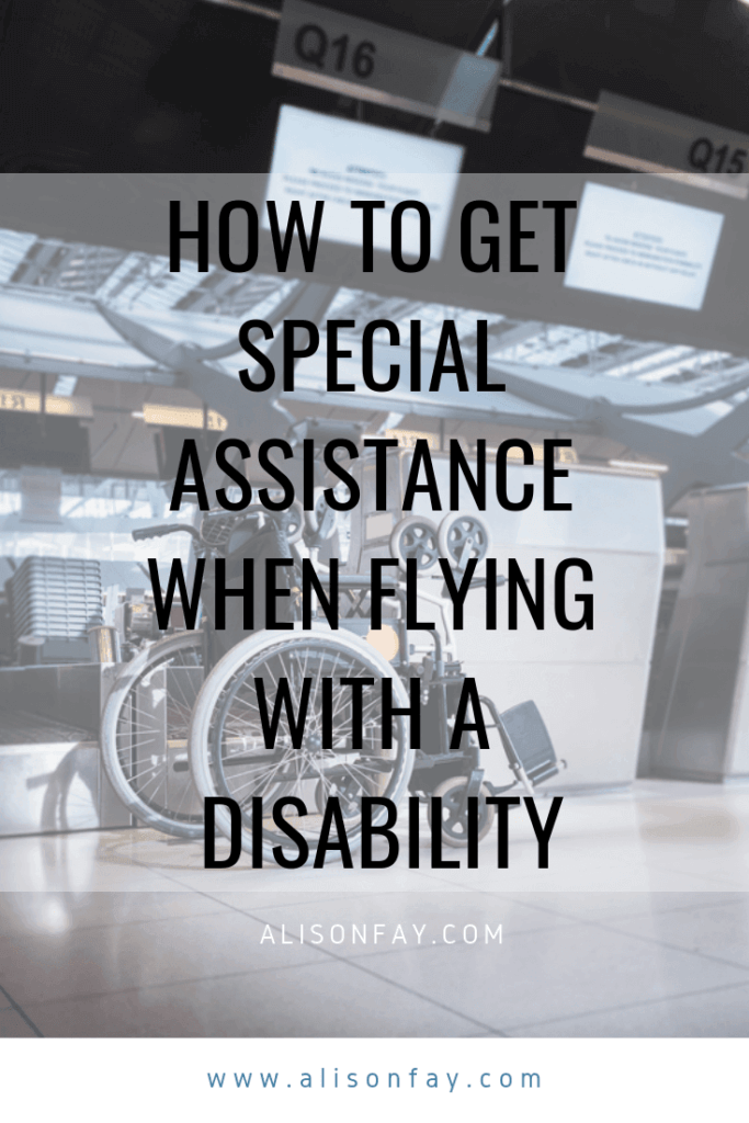How to get special assistance at the airport - Alisonfay.com