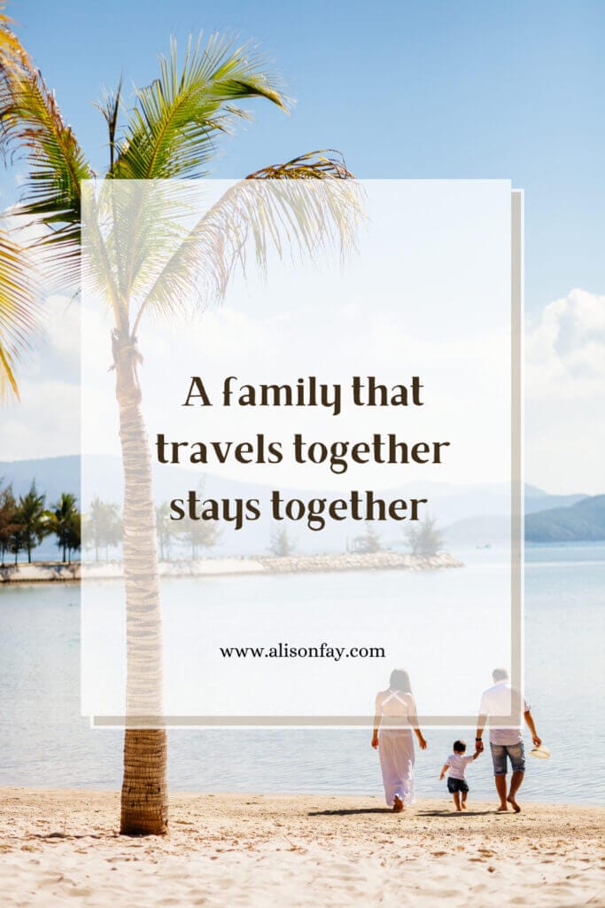 A family that travels together, stays together