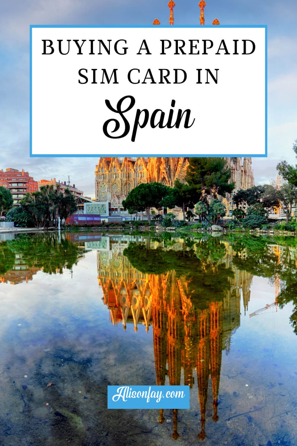 Buying a Prepaid Travel SIM Card in Spain 2024 Alison Fay