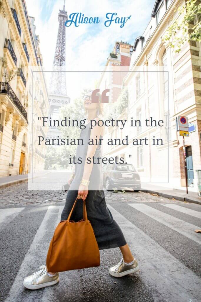 "Finding poetry in the Parisian air and art in its streets."