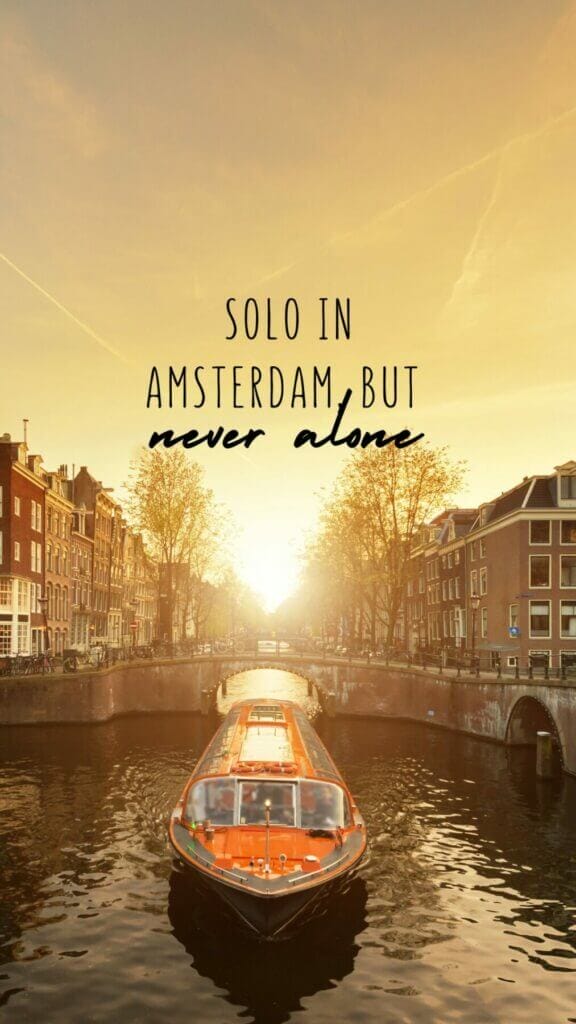 Solo in Amsterdam, but never alone