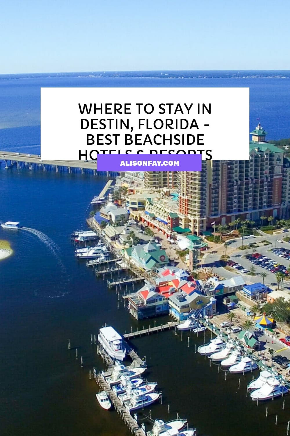 Where to stay in Destin, Florida – Best Beachside Hotels & Resorts